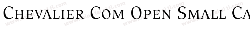 Chevalier Com Open Small Caps字体转换